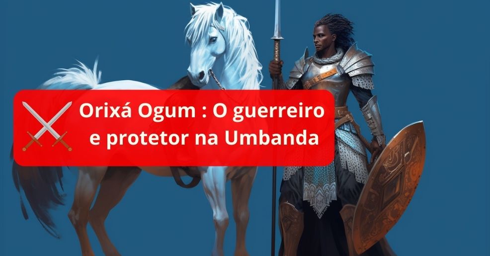 🛡️🔥 Orixá Ogum na Umbanda: O guerreiro divino e sua energia! 🐴🗡️