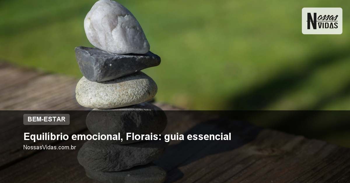Equilíbrio emocional, Florais: guia essencial
