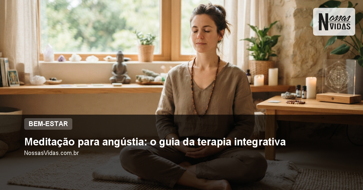 Meditação para angústia: o guia da terapia integrativa
