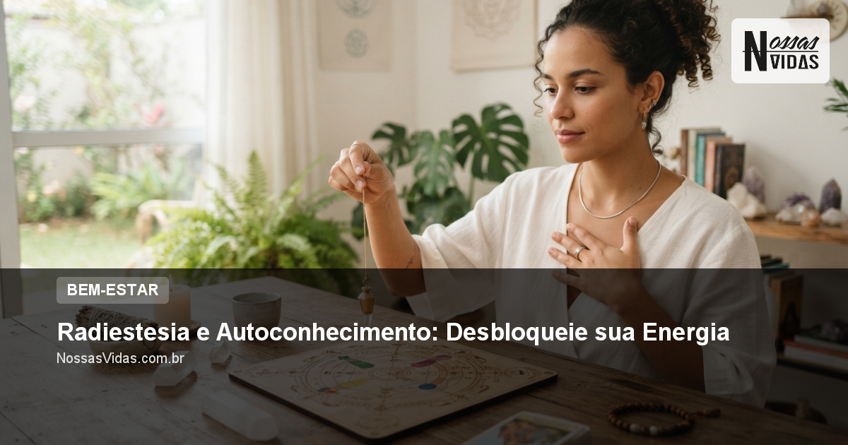 Radiestesia e Autoconhecimento: Desbloqueie sua Energia