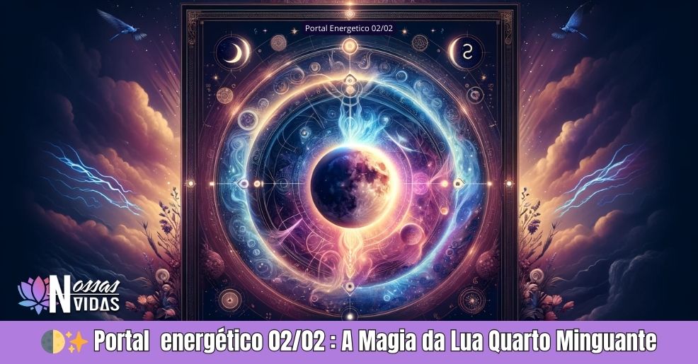 🌘✨ Portal 02/02 de 2024: Desvendando o Mistério da Lua Quarto Minguante e Suas Conexões Cósmicas